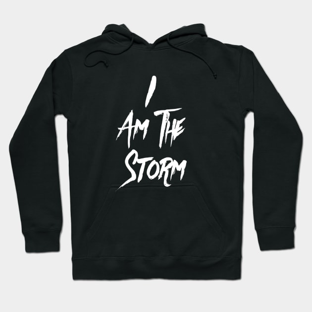 I am the Storm | inspirational quotes | Warrior Workout Shirt, Hoodie by DesignsbyZazz